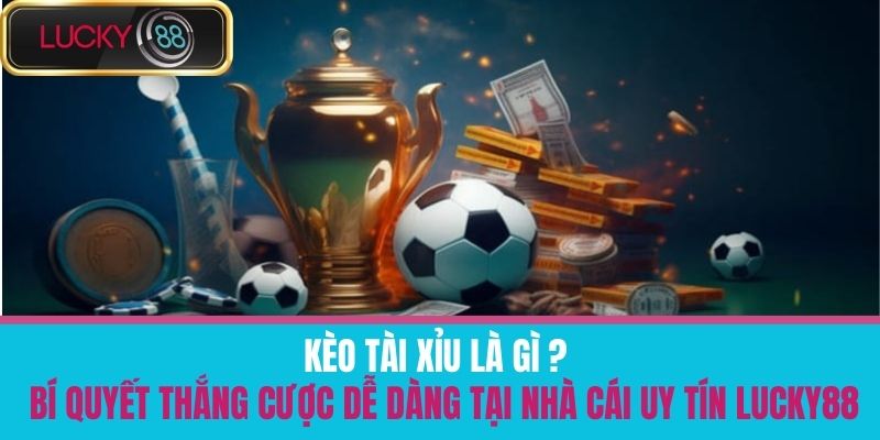 kèo tài xỉu