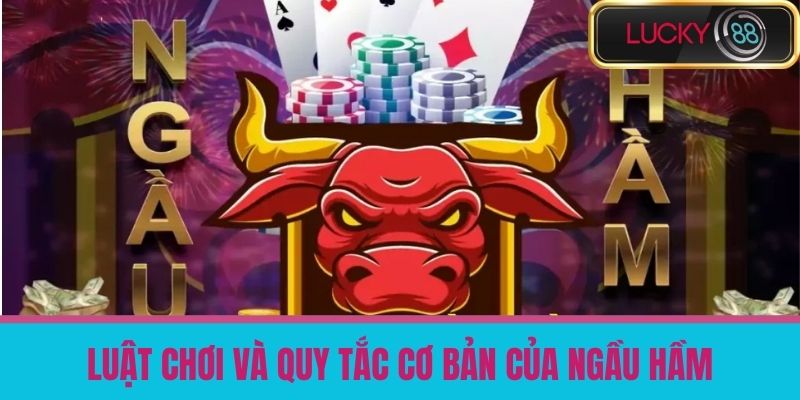 Ngầu Hầm Là Gì - Cách Chơi Bài Ngầu Hầm Dễ Thắng Tại Nhà Cái LUCKY88 3 Luật Chơi Và Quy Tắc Cơ Bản Của Ngầu Hầm