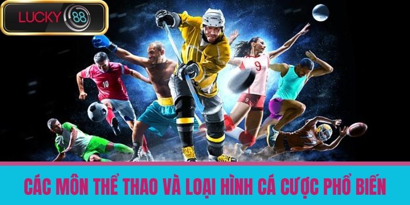 Thể Thao Saba Là Gì- Khám Phá Sảnh Cá Độ Thể Thao Đặc Biệt Tại LUCKY88 3 Các Môn Thể Thao Và Loại Hình Cá Cược Phổ Biến